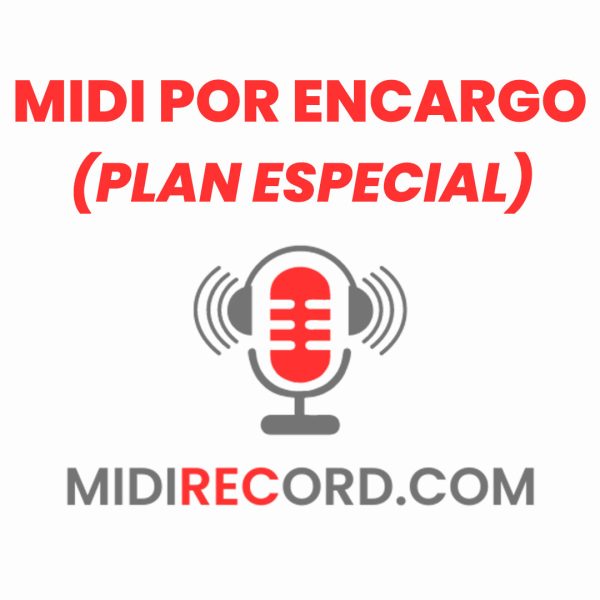 MIDI POR ENCARGO - PLAN ESPECIAL